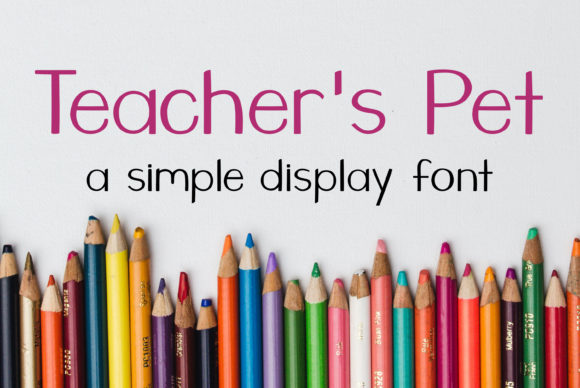 Teacher s Pet: A Simple Display Font That Elevates Branding